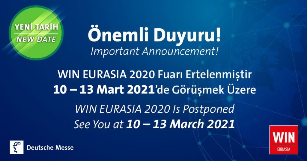 WIN EURASIA 2020 Fuarı Ertelendi! Yeni Tarih: 10 – 13 Mart 2021